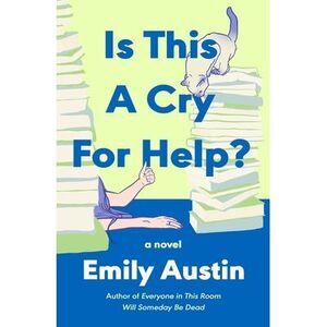Is This a Cry for Help? -- Emily Austin